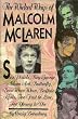 The Wicked Ways of Malcolm McLaren