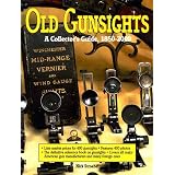 Old Gunsights: A Collectors Guide, 1850-1965