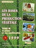 Les bases de la production végétale, tome 3. La plante et son amélioration