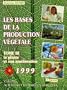 Les bases de la production v�g�tale, tome 3. La plante et son am�lioration