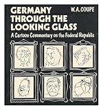 Germany through the looking glass : a cartoon chronicle of the Federal Republic