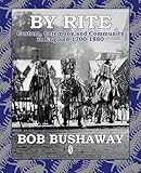 By rite : custom, ceremony and community in England 1700-1880