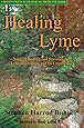 Healing Lyme: Natural Healing and Prevention of Lyme Borreliosis and Its Coinfections