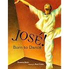 Jose! Born to Dance: The Story of Jose Limon (Tomas Rivera Mexican-American Children's... by Susanna Reich and Raul Colon