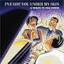 I've Got You Under My Skin: A Tribute to Cole Porter