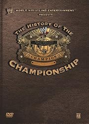 WWE - The History of the WWE Championship (2006)