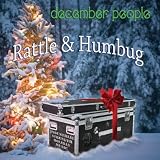 December People, The Rattle And Humbug