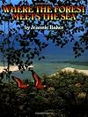 Where the Forest Meets the Sea