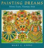 Painting Dreams: Minnie Evans, Visionary Artist