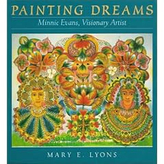 Painting Dreams: Minnie Evans, Visionary Artist