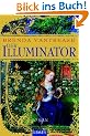 Der Illuminator: Roman