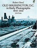 Old Washington, D.C. in Early Photographs, 1846-1932