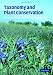 Taxonomy and Plant Conservation