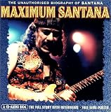 Maximum Santana: The Unauthorised Biography of Santana (Maximum series)
