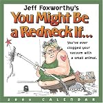 Jeff Foxworthy's You Might Be a Redneck if.. : 2006 Day to Day Calendar book cover