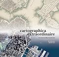 Cartographica Extraordinaire: The Historical Map Transformed