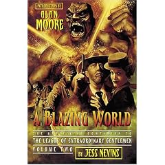 A Blazing World: The Unofficial Companion to the Second League of Extraordinary Gentlemen: 2