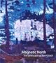 Magnetic North: The Landscapes of Tom Uttech