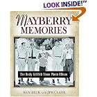 Mayberry Memories: The Andy Griffith Show Photo Album by  Ken Beck and Jim Clark