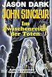 Geisterj�ger John Sinclair. Im Zwischenreich der Toten.