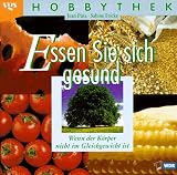 Hobbythek: Essen Sie sich gesund - Jean P&uuml;tz, Sabine Fricke