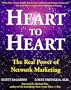 Heart to Heart: The Real Power of Network Marketing