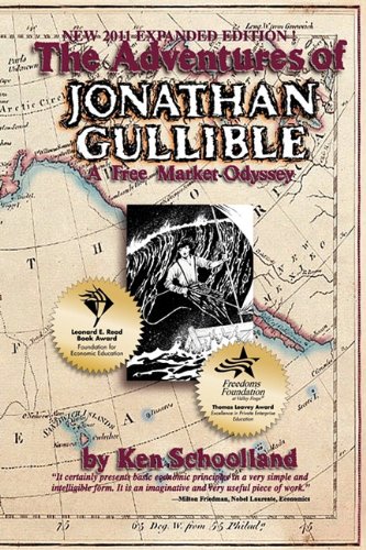 the adventures of jonathan gullible a free market odyssey