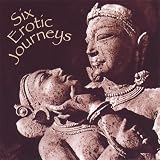 Six Erotic Journeys
