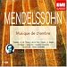 Mendelssohn: Chamber Music