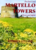 The East Coast Martello Towers of Essex and Suffolk