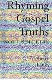 Rhyming Gospel Truths: Not Just Poetry