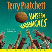 Unseen Academicals: Discworld #32 | [Terry Pratchett]