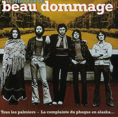 Beau Dommage - Le Meilleur De Beau Dommage By Beau Dommage (1994-05-09) - Zortam Music