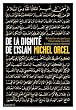 De la dignit� de l'islam : (Examen et refutation de quelques th�ses de la nouvelle islamophobie)