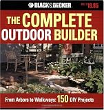 611cjPjsrgL. SL160  The Black & Decker Complete Outdoor Builder: From Arbors to Walkways: 150 DIY Projects