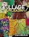 Collage Unleashed