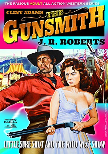 Little Sureshot and the Wild West Show (A Gunsmith Western Book 9)