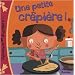 Une petite cr�pi�re !