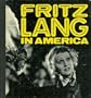Fritz Lang in America (Movie paperbacks)