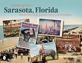 Greetings from Sarasota, Florida: Bradenton & Surrounding Communities