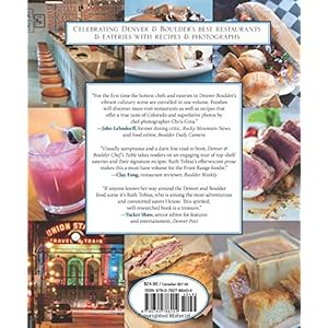 Denver & Boulder Chef's Table: Extraordinary Recipes From The Colorado Front Range