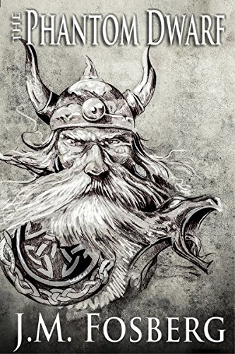 The Phantom Dwarf (The Forgotten Dwarves Book 1)