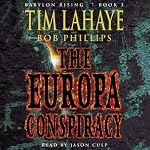 The Europa Conspiracy: Babylon Rising, Book 3 | Bob Phillips,Tim LaHaye