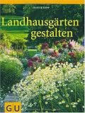 Landhausgärten gestalten (Garten Extra)