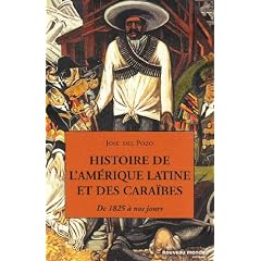 Histoire de l'Am�rique latine et des Cara�bes : De 1825 � nos jours