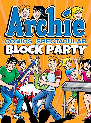 Archie Comics Spectacular: Block Party (Archie Comics Spectaculars)