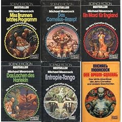 Die Jerry Cornelius Chroniken (Miss Brunners letztes Programm - Das Cornelius Rezept - Ein Mord f�r England - Das Lachen des Harlekin - Entropie-Tango - Der Opium-General)