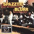 Spazztic Blur