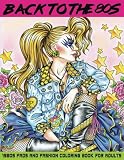 Back to the 80s: 1980s Fads and Fashion Coloring Book: Adult Coloring Books Fashion, 80s Coloring Book, 1980s Coloring Book, Fashion Coloring Book ... Fashion Coloring Book for Adults) (Volume 1)
