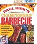 Paul Kirk's Championship Barbecue: Barbecue Your Way to Greatness With 575 Lip-Smackin' Recipes from the Baron of Barbecue